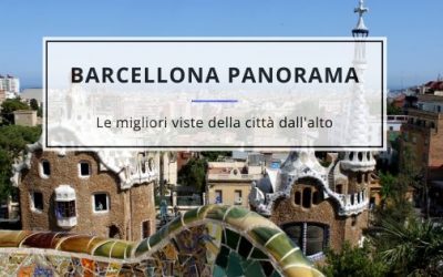 Barcellona Panorama: le migliori viste della città dall’alto