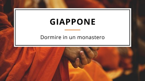 Dormire in un monastero in Giappone