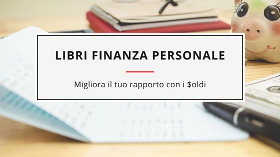 5 Libri Imperdibili di Educazione Finanziaria e Finanza Personale